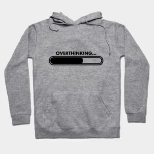 Overthinking... Hoodie